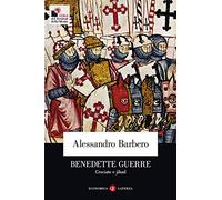 Benedette guerre. Crociate e jihad
