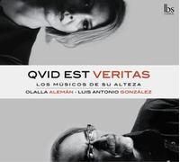 Qvid Est Veritas / Los Musicos de Su Alteza