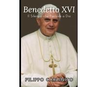 Benedetto XVI: Il Silenzio che Parlava a Dio