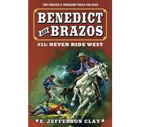 Benedict and Brazos 11: Never Ride West