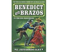 Benedict and Brazos 3: The Big Ranchero