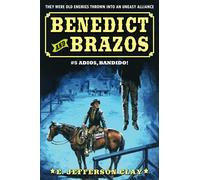 Benedict and Brazos 5: Adios, Bandido!
