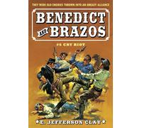Benedict and Brazos 6: Cry Riot!