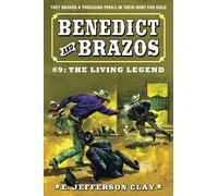 Benedict and Brazos 9: The Living Legend