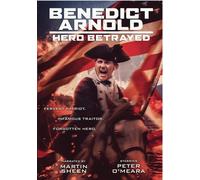 BENEDICT ARNOLD: HERO BETRAYED