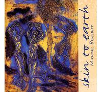 Benedict, Michael - Skin to Earth