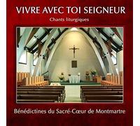 Benedict Montmartre - Vivre avec Toi, Seigneur