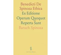 Benedicti De Spinoza Ethica: Ex Editione Operum Quoquot Reperta Sunt