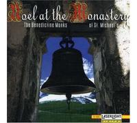 Benedictine Monks of St. Michael's - Noel at The Monastery