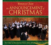 Benedictine Nuns - Women in Chant the Announcement of Christmas