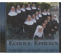 Benedictines of Mary, Queen of Apostles - Echoes of Ephesus