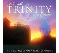 Benedictines of Mary, Queen of Apostles - The Holy Trinity at Ephesus
