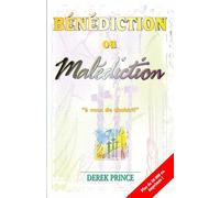 Bénédiction ou malédiction, à vous de choisir!