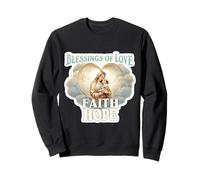 Bénédictions d'amour Foi Espoir Sainte Marie bébé Jésus Christ Sweatshirt