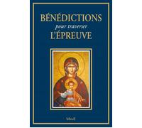 Bénédictions pour traverser l'épreuve - Frère Bernard-Marie - Mame - broché - Essai
