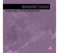 Benedikt David - Burgmuller: 25 Leichte Etuden