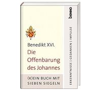 Benedikt XVI. Die Offenbarung des Johannes: (K)ein Buch mit sieben Siege (Relié)