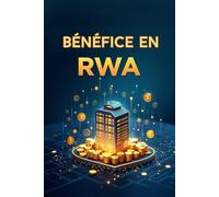 Bénéfice en RWA: Un guide étape par étape pour réaliser des bénéfices sur le marché des actifs du monde réel (RWA)