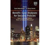 Benefit-Cost Analyses For Security Policies