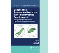 Benefit-Risk Assessment Methods in Medical Product Development