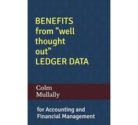 Benefits from well-thought-out Ledger Data: for Accounting and Financial Management