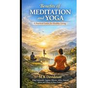 Benefits of Meditation and Yoga: A Practical Guide for Healthy Living