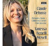 Benelli Mosell - Debussy Preludes 2 Children's Corner