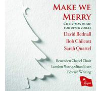 Benenden Chapel Choir – Make we Merry: Christmas Music for Upper Voices – Import – Régent