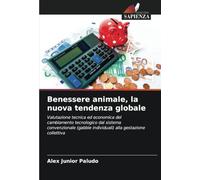 Benessere animale, la nuova tendenza globale: Valutazione tecnica ed economica del cambiamento tecnologico dal sistema convenzionale (gabbie individuali) alla gestazione collettiva
