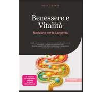 Benessere e Vitalità: Nutrizione per la Longevità