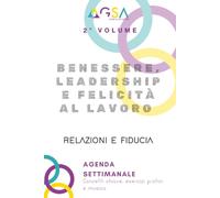 Benessere, Leadership e felicità al lavoro: Relazioni e fiducia