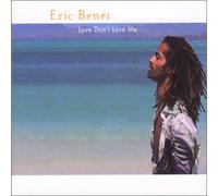Benet, Eric - Don't Love Me