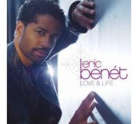 Benet, Eric - Love & Life