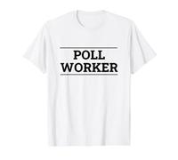 Bénévole du Jour de l'élection des Travailleurs du sondage T-Shirt Graphique avec Valeur
