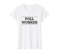 Bénévole du Jour de l'élection des Travailleurs du sondage T-Shirt Graphique avec Valeur