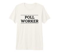 Bénévole du Jour de l'élection des Travailleurs du sondage T-Shirt Haut de Gamme