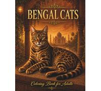 Bengal Cats Coloring Book for Adults and Teens: Wild Leopard Pattern Cat Coloring Pages for Relaxation, Stress Relief and Creative Fun