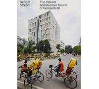 Bengal Stream - The Vibrant Architecture Scene Of Bangladesh