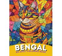 Bengal Wildfire: An Adult Coloring Book of Sleek and Exotic Bengal Cat Designs | For Energy, Focus & Wild Cat Lovers: Dynamic and Detailed ... Glitter and Jungle Spirit of the Bengal Breed