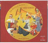 Bauls of Bengal - A Man of Heart (Music from Ind