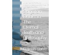 (Bengali language)Sanatan Dharma: The Eternal Truth and Philosophy: Unveiling the Profound Wisdom, History, and Spiritual Heritage of Ancient India
