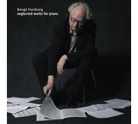 Bengt Forsberg / Various Composers - Neglected Works for Piano