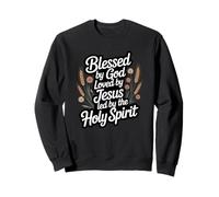 Béni par Dieu aimé par Jésus dirigé par Le Saint-Esprit Sweatshirt