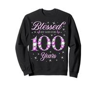 Béni par Dieu pour la fête du 100e Anniversaire de nos 100 Ans Sweatshirt