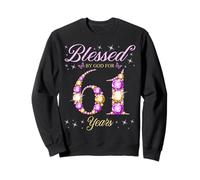 Béni par Dieu pour la fête du 61e Anniversaire des 61 Ans Sweatshirt