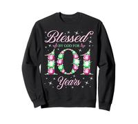 Béni par Dieu pour la Reine de la fête du 101e Anniversaire de Ses 101 Ans Sweatshirt
