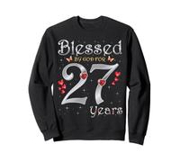 Béni par Dieu pour la Reine des fêtes du 27e Anniversaire de Ses 27 Ans Sweatshirt