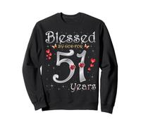 Béni par Dieu pour la Reine des fêtes du 51e Anniversaire de Ses 51 Ans Sweatshirt