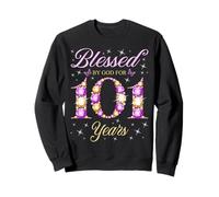 Béni par Dieu pour Le 101e Anniversaire de nos 101 Ans Sweatshirt