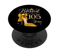 Béni par Dieu pour sa Reine de 105 Ans, 105e Anniversaire PopSockets PopGrip Adhésif